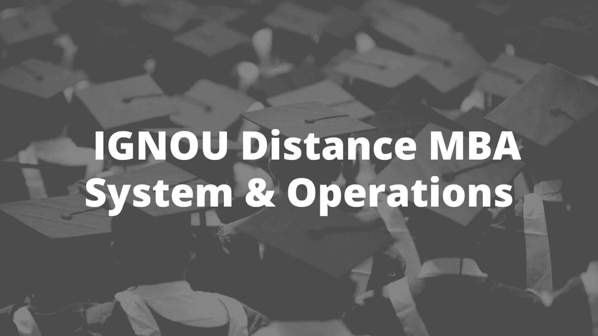 IGNOU MBA In System & Operations